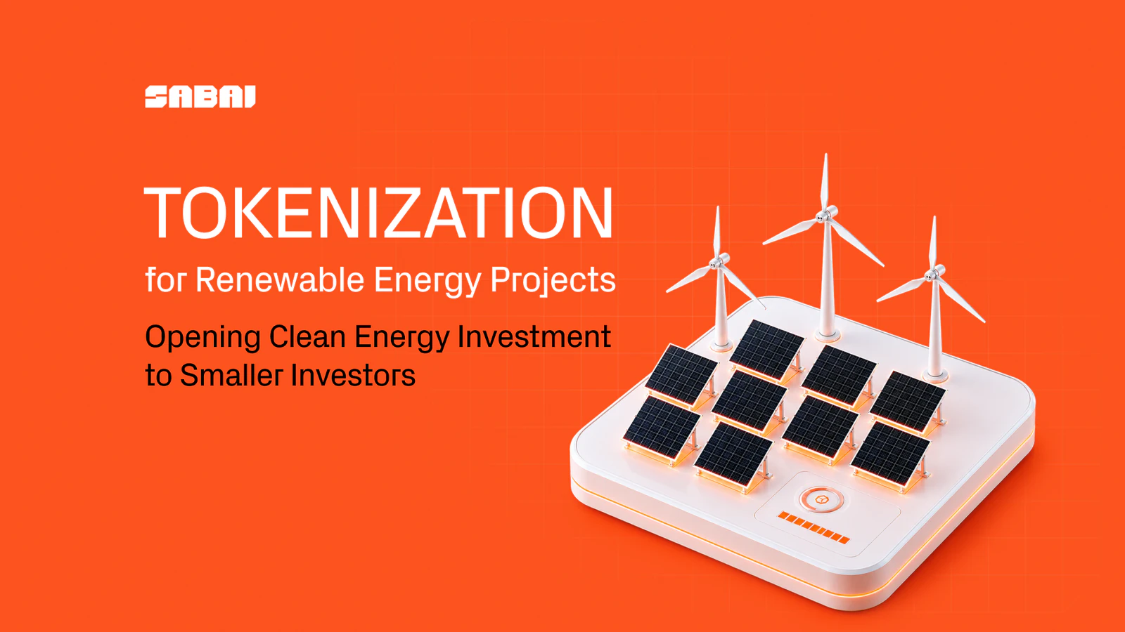 Banner about renewable energy project tokenization, showing solar panels and wind turbines on a digital platform with the text “Opening Clean Energy Investment to Smaller Investors.”